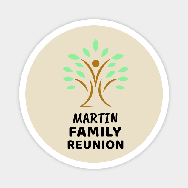 Martin Family Reunion Design Magnet by Preston James Designs